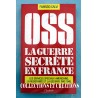OSS LA GUERRE SECRETE EN FRANCE