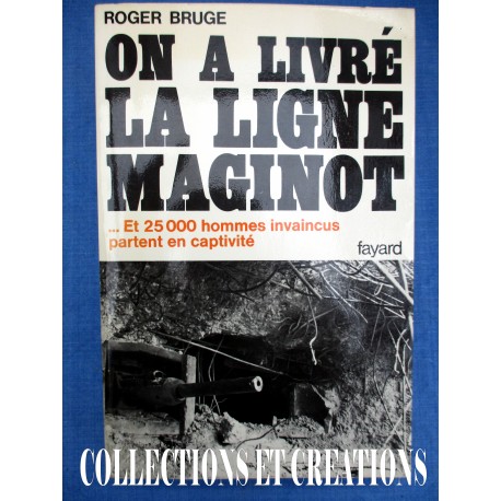 ON A LIVRE LA LIGNE MAGINOT