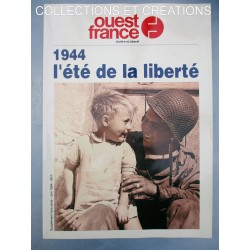 OUEST FRANCE 1944 L'ETE DE LA LIBERTE