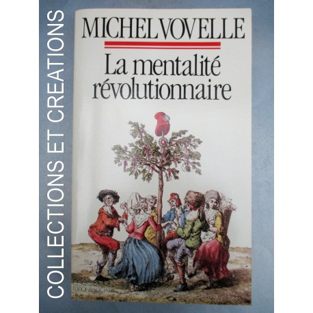 LA MENTALITE REVOLUTIONNAIRE