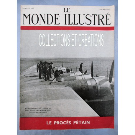LE MONDE ILLUSTRE 28 JUILLET 1945 "LE PROCES PETAIN"