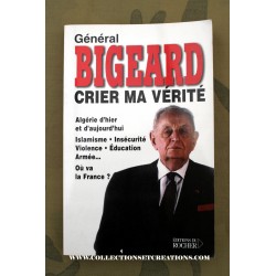 GENERAL BIGEARD CRIER MA VERITE